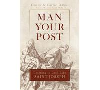 Man Your Post: Learning to Lead Like St. Joseph