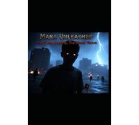 Mana Unleashed (The Mana Curse: One Card, One Kill-Power Wins, Chaos Reigns)