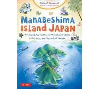 Manabeshima Island Japan: One Island, Two Months, One Minicar, Sixty Crabs, Eighty Bites and Fifty Shots of Shochu