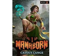 Manaborn 1: A Cultivation/Progression Series