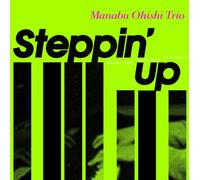 Manabu Ohishi Trio - Steppin Up