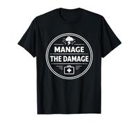 Manage The Damage Problem Solver Humor Calm Mindset Design T-Shirt