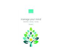 Manage Your Mind – The Mental Fitness Guide – 3rd Revised Edition