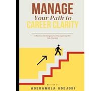 Manage Your Path to Career Clarity