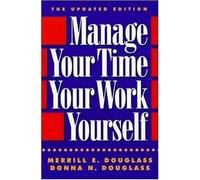 Manage Your Time, Your Work, Yourself by Merrill E. Douglass (1993-04-02)