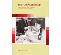 Managed Hand: Race, Gender, and the Body in Beauty Service Work