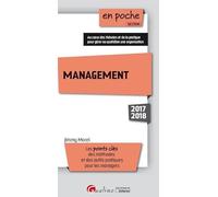MANAGEMENT 2017-2018 5EME EDITION: LES POINTS CLES DES METHODES ET DES OUTILS PRATIQUES POUR LES MANAGERS
