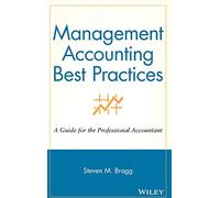 Management Accounting Best Practices: A Guide for the Professional Accountant