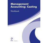 Management Accounting: Costing Workbook (AAT Advanced Diploma in Accounting)