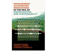Management Accounting Innovations in the Era of Digitalization and Sustainability