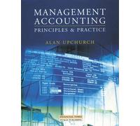 Management Accounting: Principles And Practice Textbook