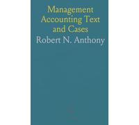 Management Accounting Text and Cases