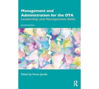 Management and Administration for the OTA: Leadership and Management Skills