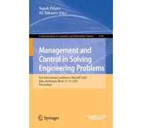 Management and Control in Solving Engineering Problems: First International Conference, MaCoSEP 2025, Baku, Azerbaijan, March 13-15, 2025, Proceedings ... in Computer and Information Science, 3128)