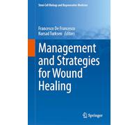 Management and Strategies for Wound Healing (Stem Cell Biology and Regenerative Medicine, 79)