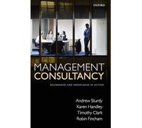 Management Consultancy: Boundaries and Knowledge in Action