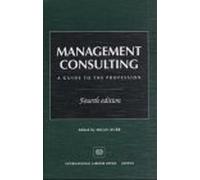 Management Consulting: A Guide to the Profession