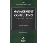 Management Consulting : A Guide to the Profession