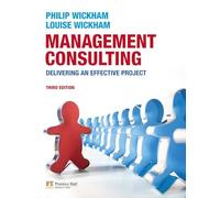 Management Consulting: Delivering an Effective Project