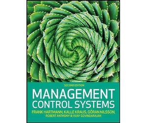 Management Control Systems by Frank G. H. Hartmann, Kalle Kraus, Goeran Nilss...