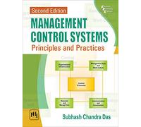 Management Control Systems: Principles and Practices