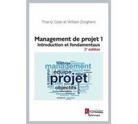 Management de projet 1 (2° Éd.): Introduction et fondamentaux