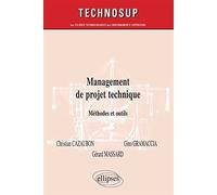 Management de Projet Technique: Méthodes et Outils de Christian Cazaubon (5 mai 1998) Broché