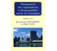 Management des organisations et Responsabilité sociale de l'entreprise : Etudes de cas de Jean-Jacques Pluchart (10 avril 2012) Broché