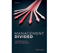 Management Divided: Contradictions of Labor Management