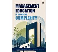 Management Education in the Age of Complexity