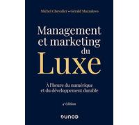 Management et Marketing du luxe - 4e éd.: A l'heure du numérique et du développement durable