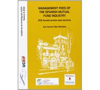 Management fees of the spanish mutual fund industry: 2011 Accésit premio tesis doctoral (Difunde)