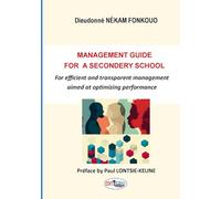 Management guide for a secondery school: For efficient and transparent management aimed at optimizing performance