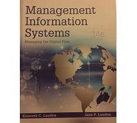 Management Information Systems: Managing the Digital Firm