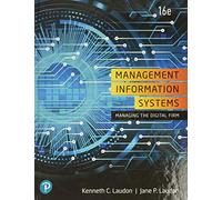Management Information Systems: Managing the Digital Firm