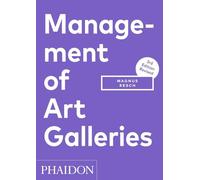 Management of Art Galleries: THIRD EDITION, REVISED