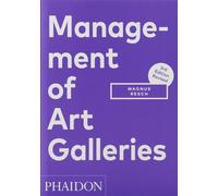 Management of Art Galleries: THIRD EDITION, REVISED