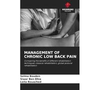 Management of Chronic Low Back Pain: Comparing the benefits of different rehabilitation techniques: classical rehabilitation, global postural rehabilitation