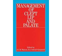 Management of Cleft Lip and Palate (Studies in Disorders of Communication) by Watson, A., Sell, Debbie, Grunwell, Pamela published by Wiley-Blackwell (2001)