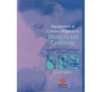 Management of Common Problems in Obstetrics and Gynecology