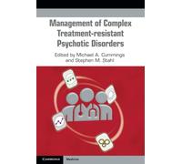 Management of Complex Treatment-resistant Psychotic Disorders