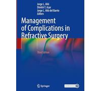 Management of Complications in Refractive Surgery