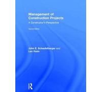 Management of Construction Projects : A Constructor's Perspective