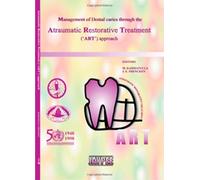 Management of Dental Caries Through the Atraumatic Restorative Treatment (ART) Approach