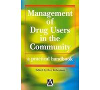 Management of Drug Users in the Community: A Handbook