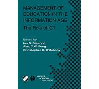 Management of Education in the Information Age: The Role of ICT: 120 (IFIP Advances in Information and Communication Technology, 120)