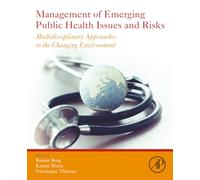 Management of Emerging Public Health Issues and Risks: Multidisciplinary Approaches to the Changing Environment