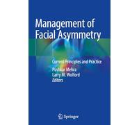Management of Facial Asymmetry: Current Principles and Practice