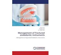 Management of fractured endodontic instruments: Management of Separated Endodontic Instruments