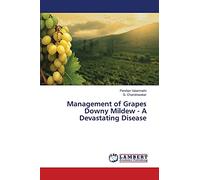 Management of Grapes Downy Mildew - A Devastating Disease